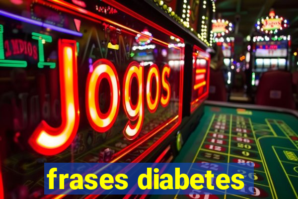 frases diabetes